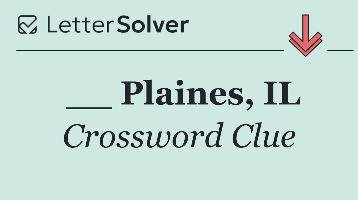 __ Plaines, IL