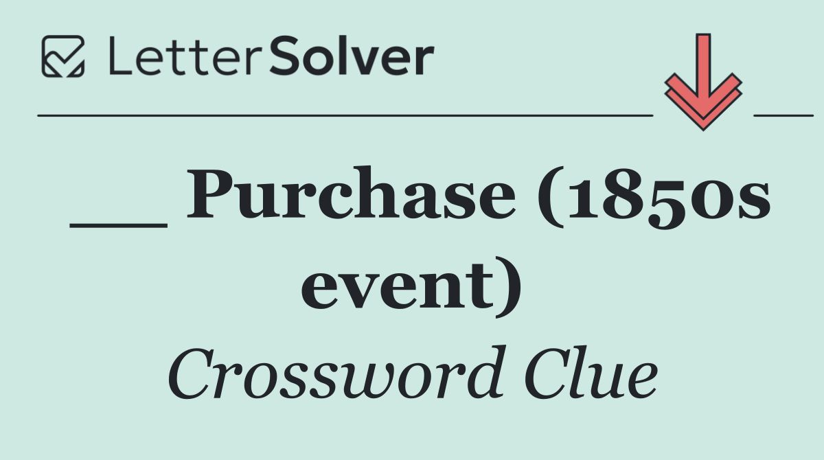 __ Purchase (1850s event)