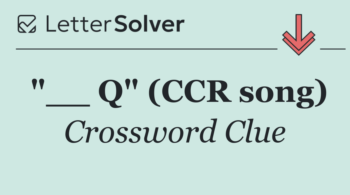 "__ Q" (CCR song)
