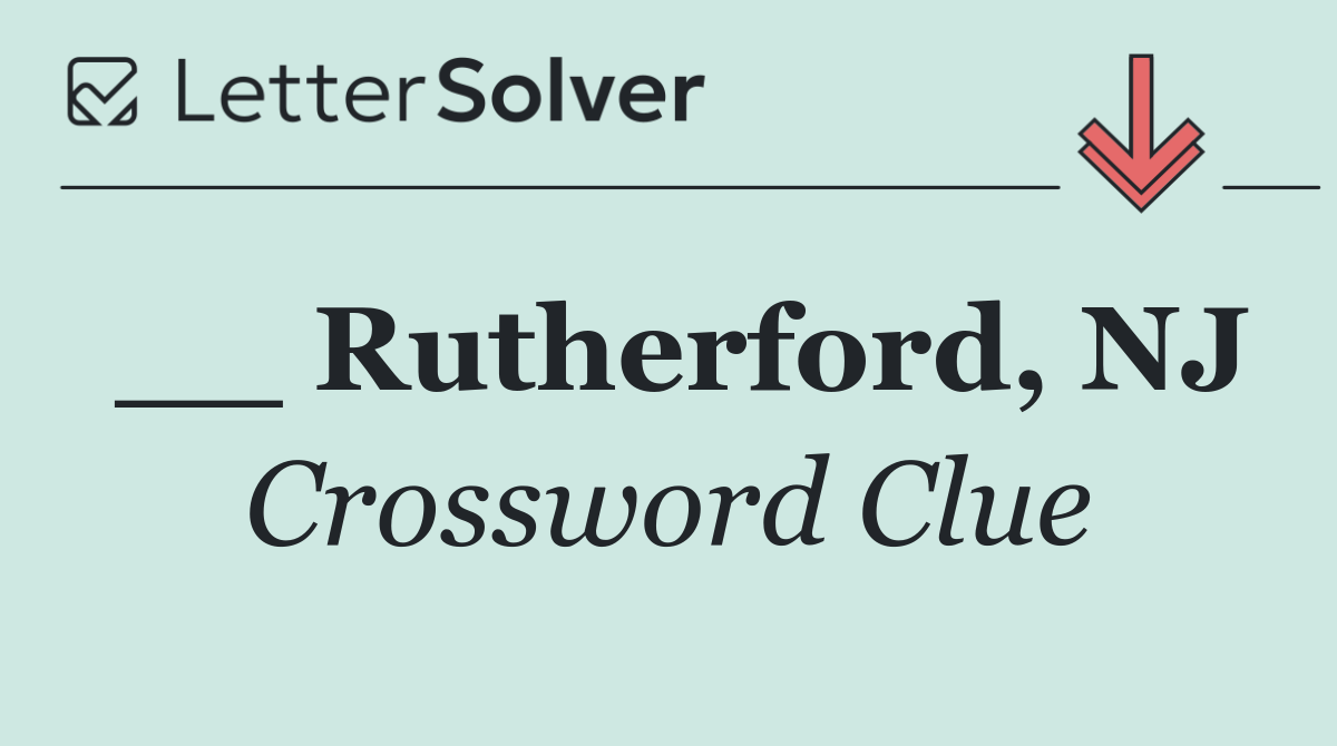 __ Rutherford, NJ