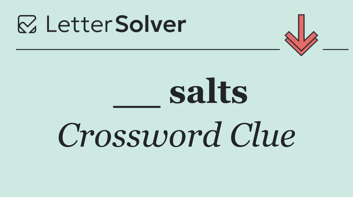 __ salts