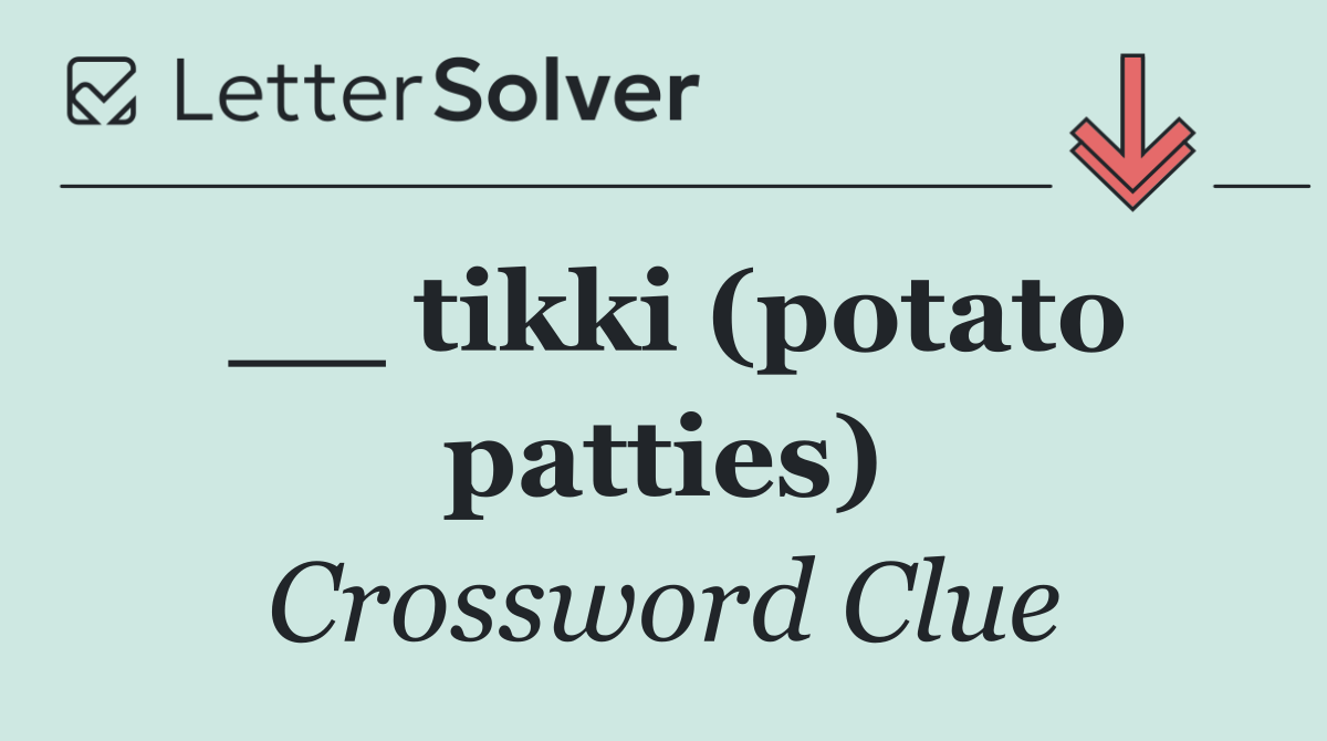 __ tikki (potato patties)