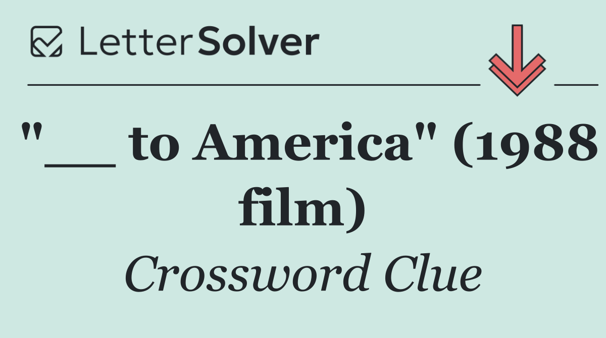 "__ to America" (1988 film)