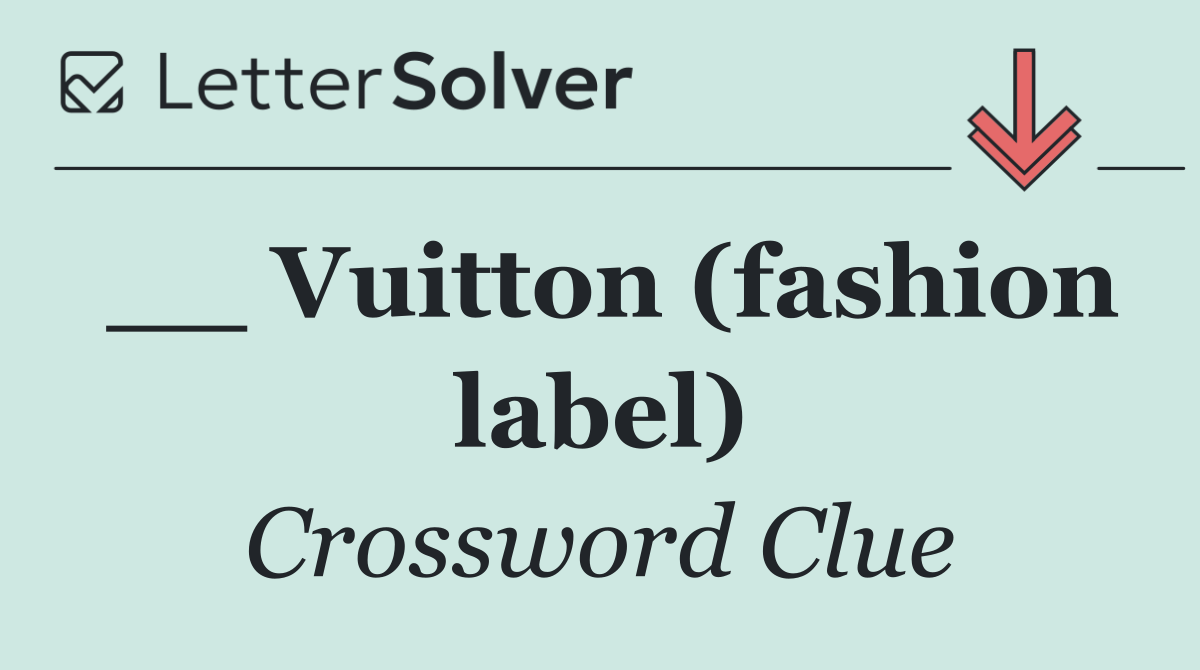 __ Vuitton (fashion label)