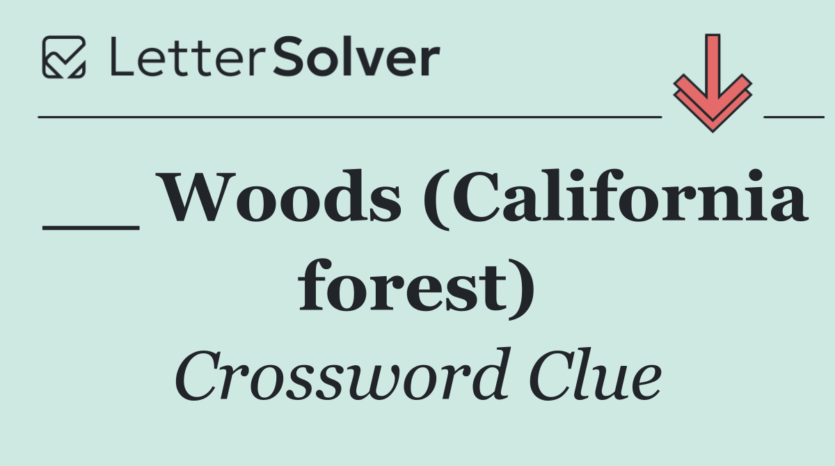 __ Woods (California forest)