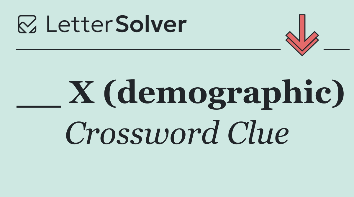 __ X (demographic)