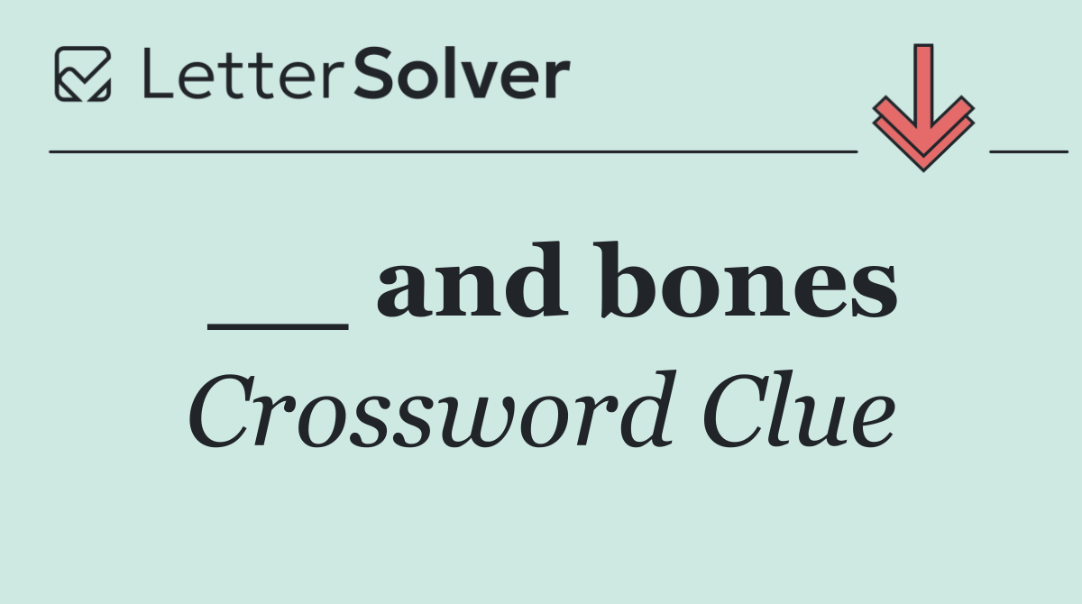 __ and bones