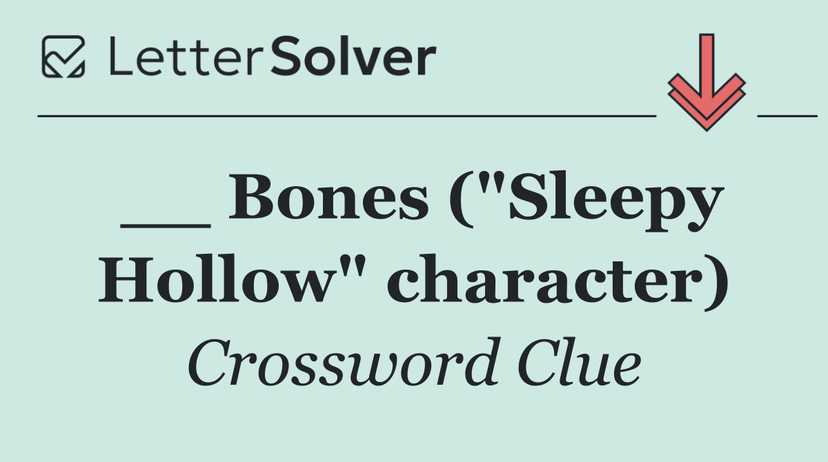 __ Bones ("Sleepy Hollow" character)