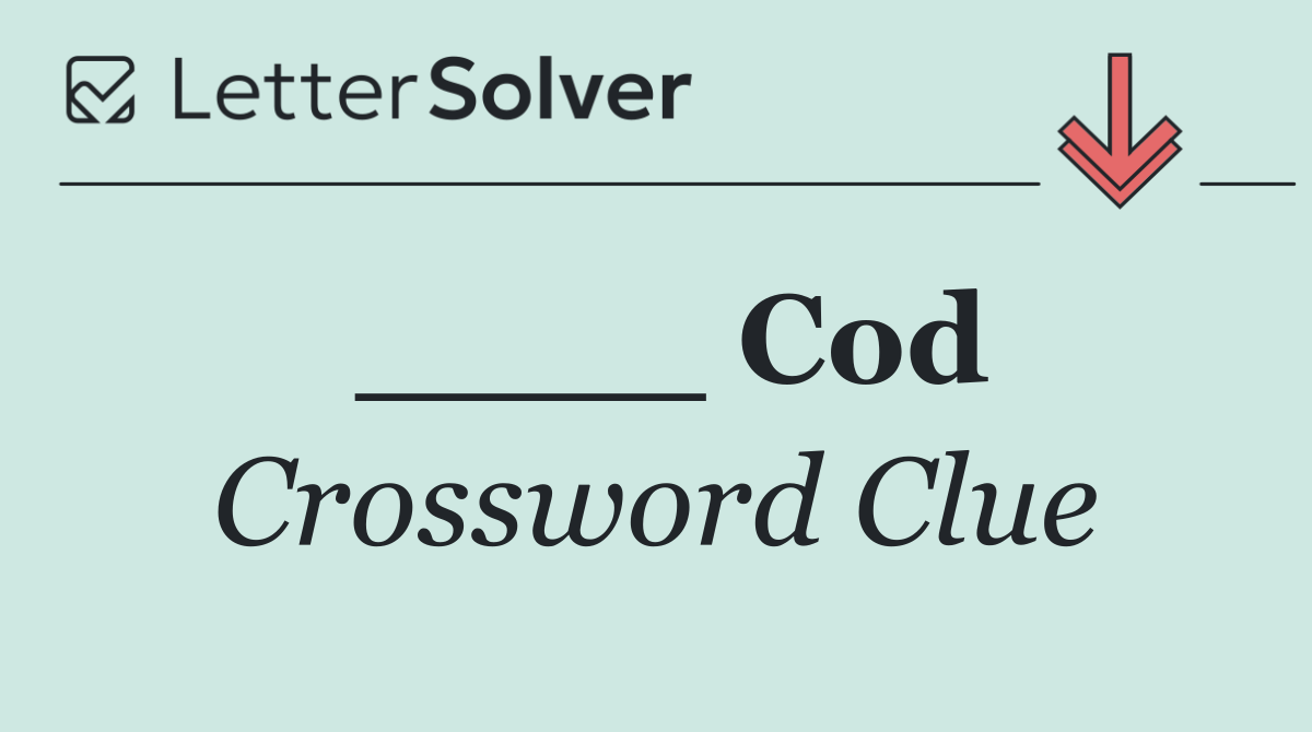 ____ Cod