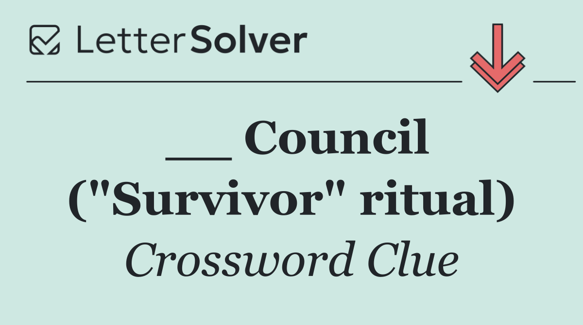 __ Council ("Survivor" ritual)