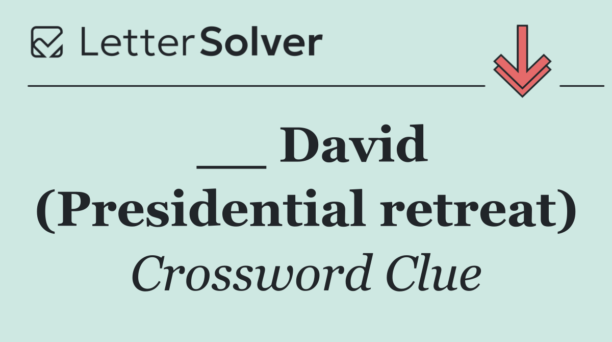 __ David (Presidential retreat)