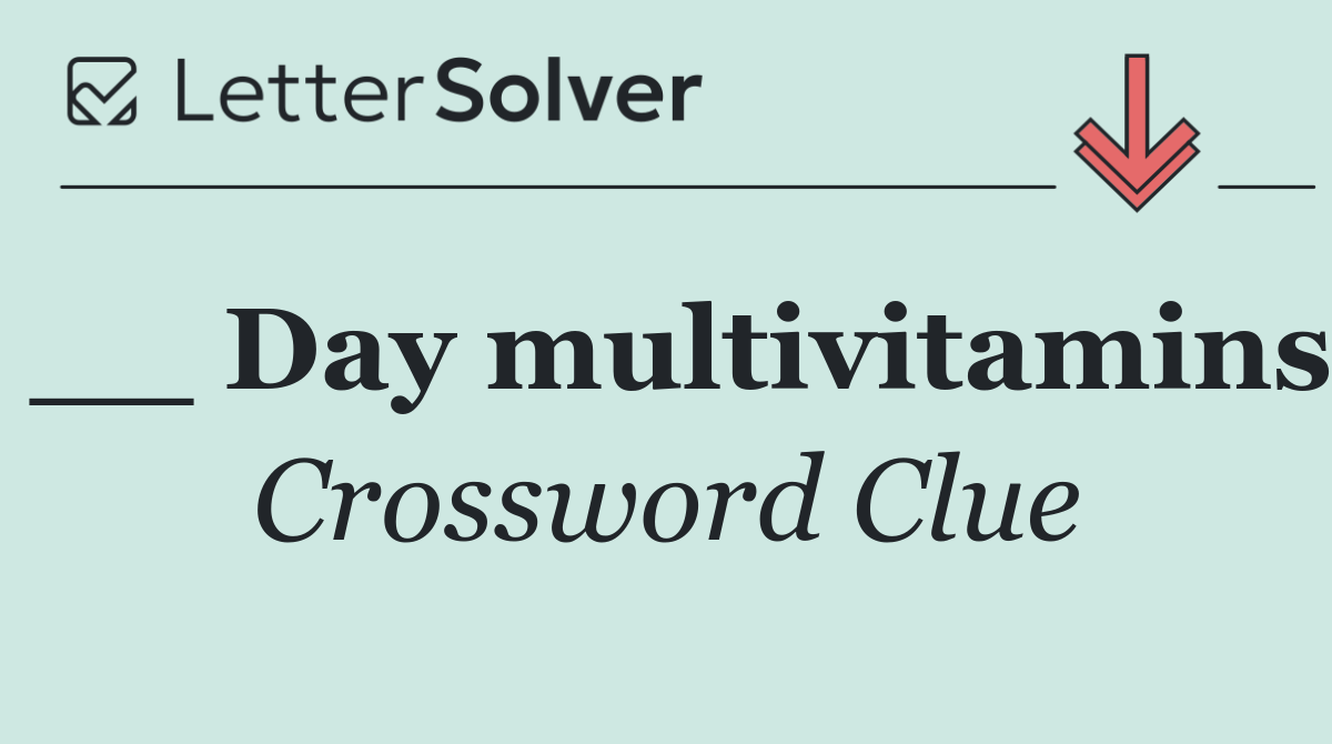 __ Day multivitamins
