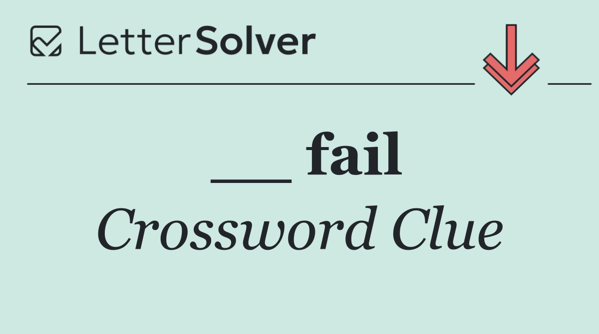 __ fail