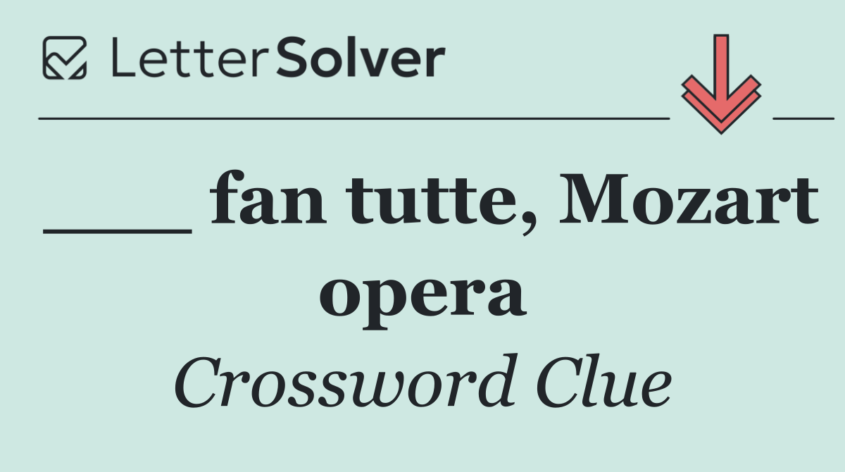 ___ fan tutte, Mozart opera
