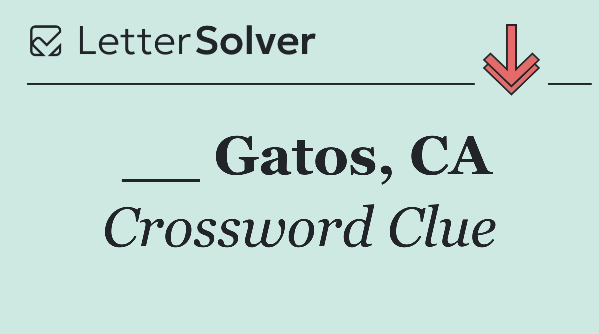 __ Gatos, CA
