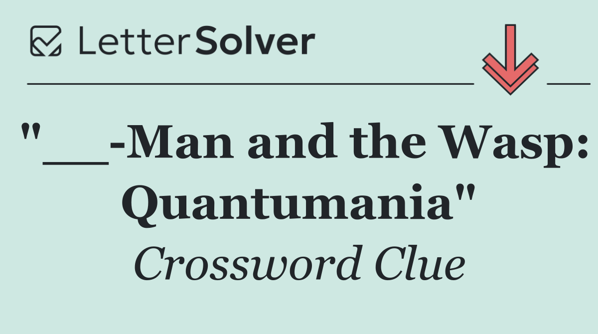 "__ Man and the Wasp: Quantumania"
