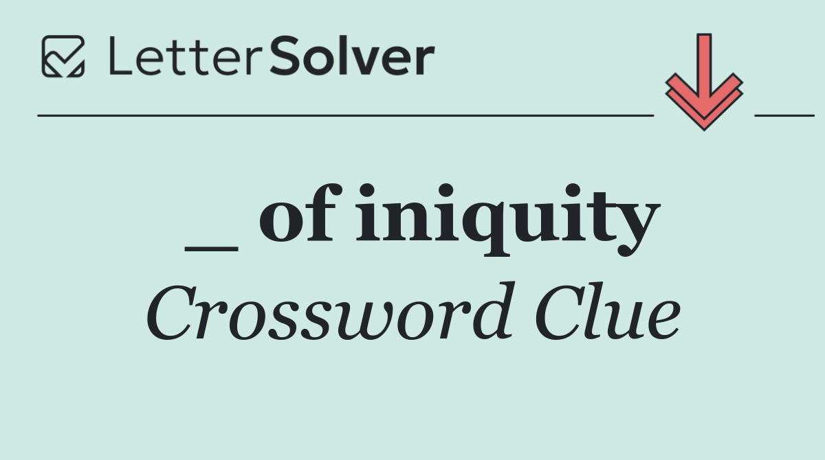 _ of iniquity