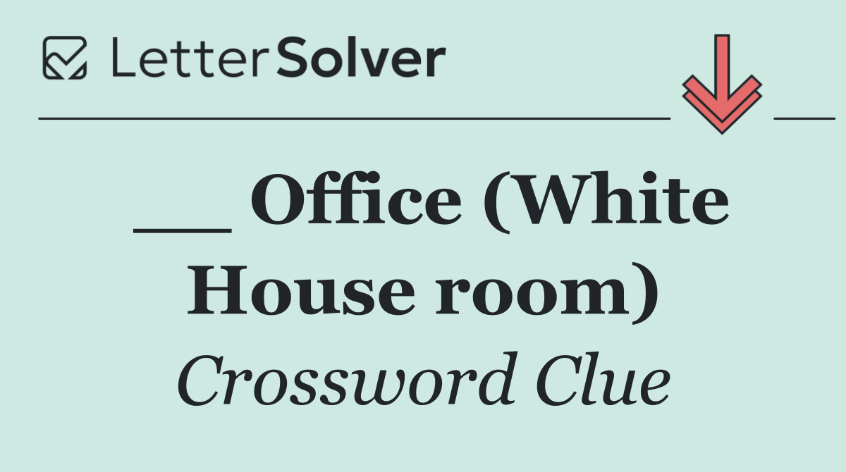 __ Office (White House room)