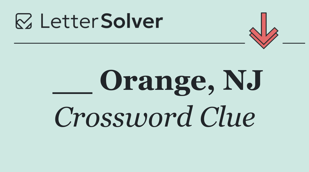 __ Orange, NJ