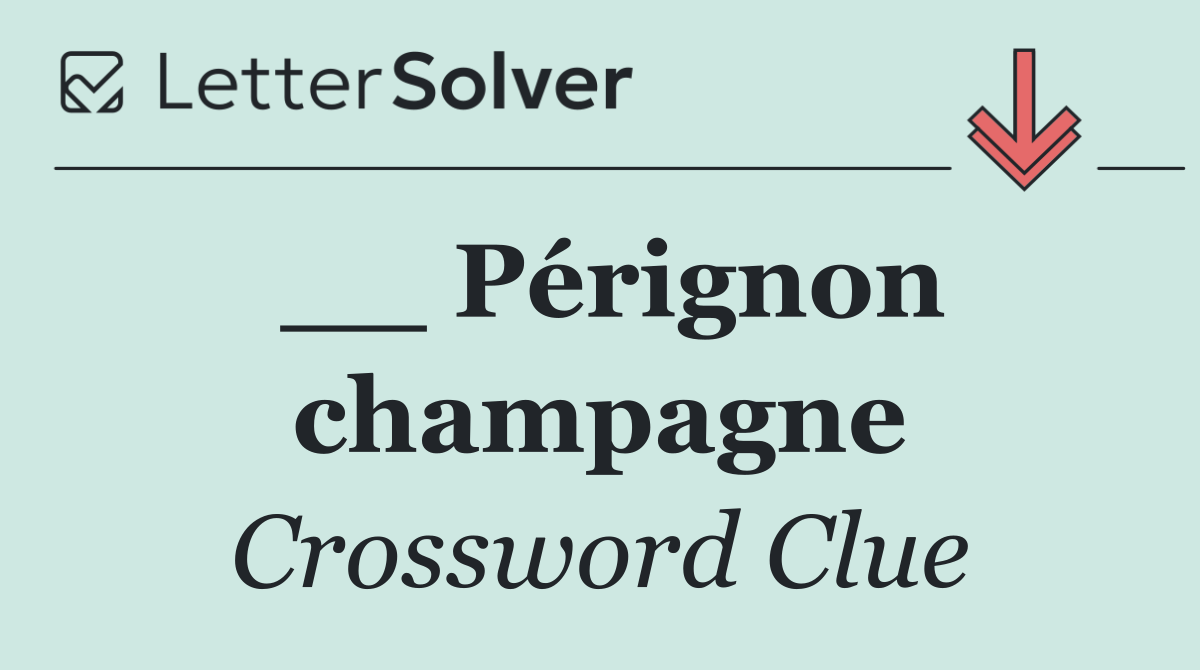 __ Pérignon champagne