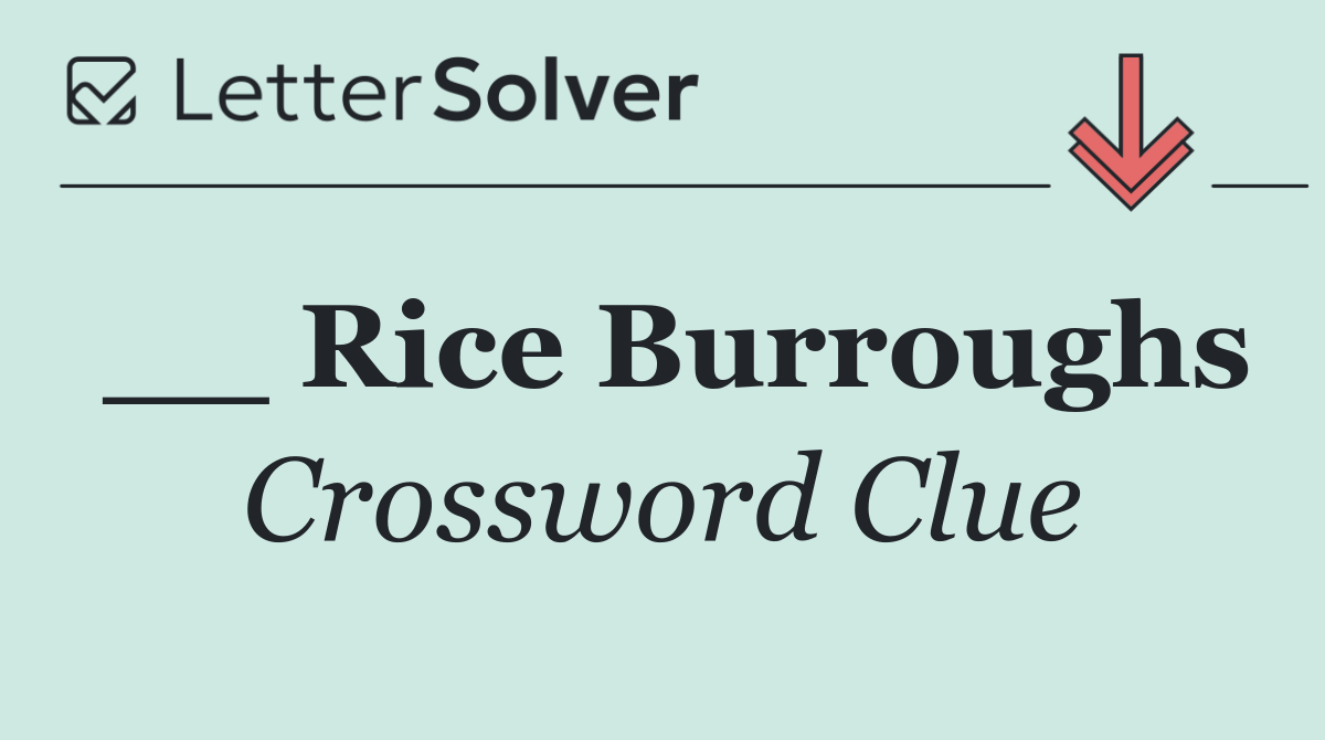 __ Rice Burroughs