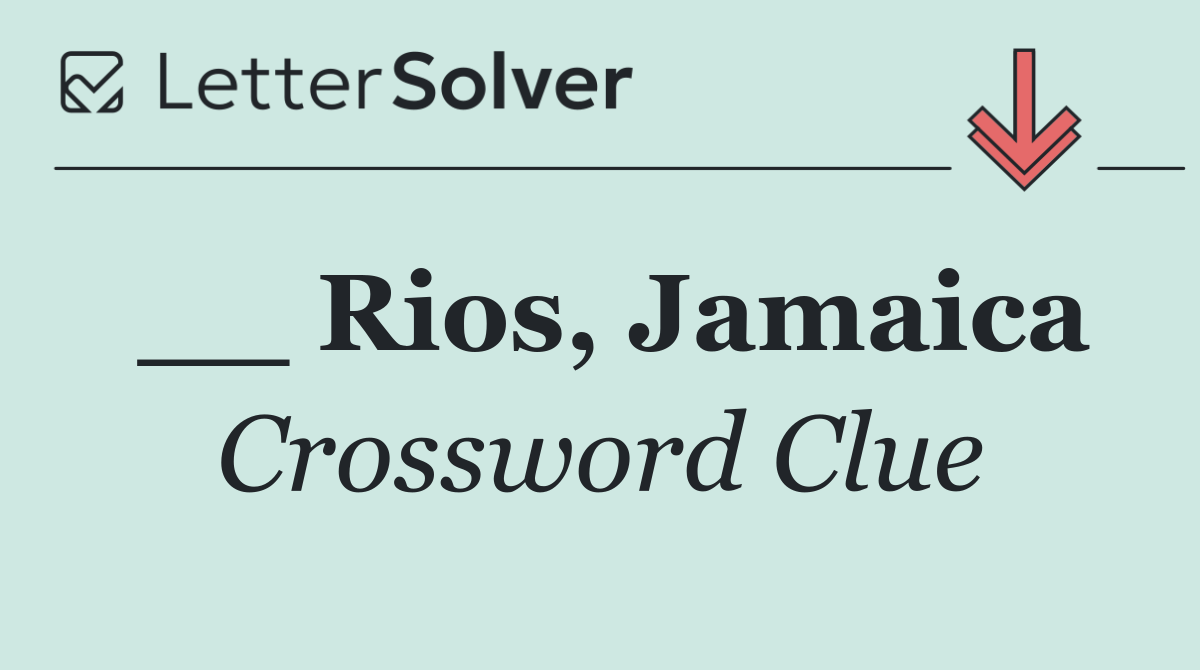 __ Rios, Jamaica