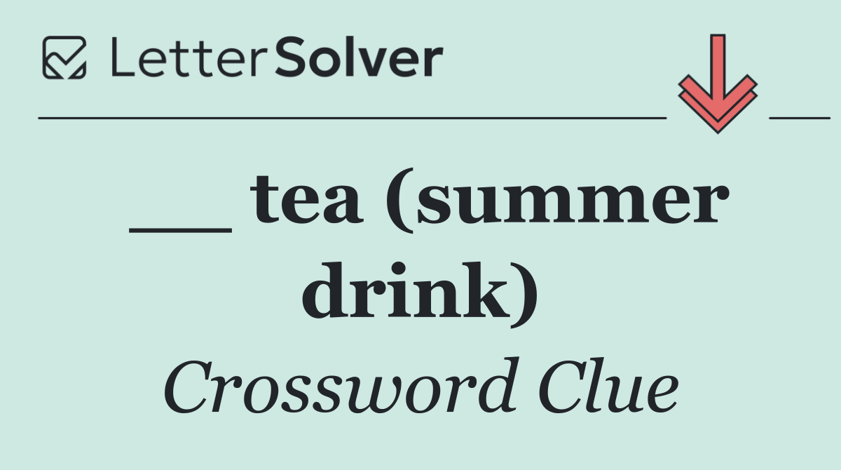 __ tea (summer drink)