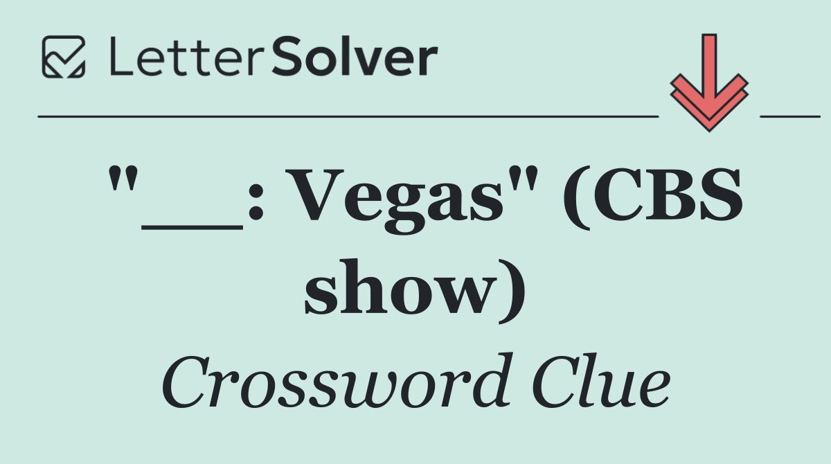 "__: Vegas" (CBS show)