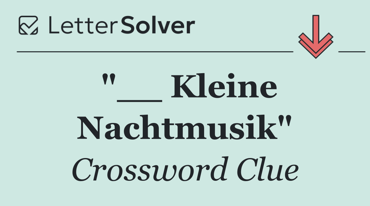 "__ Kleine Nachtmusik"