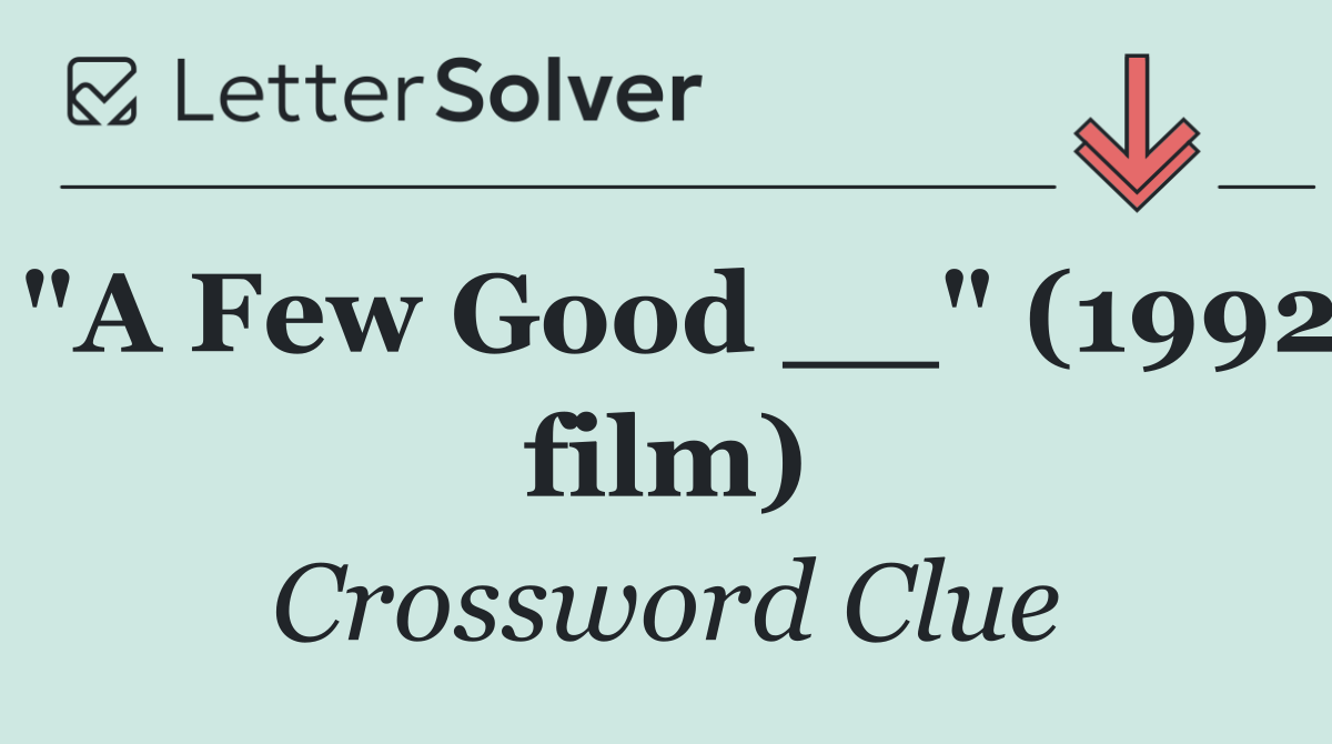 "A Few Good __" (1992 film)