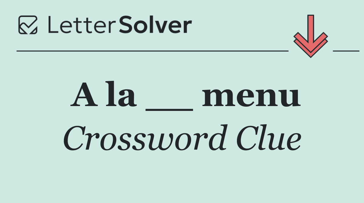 A la __ menu