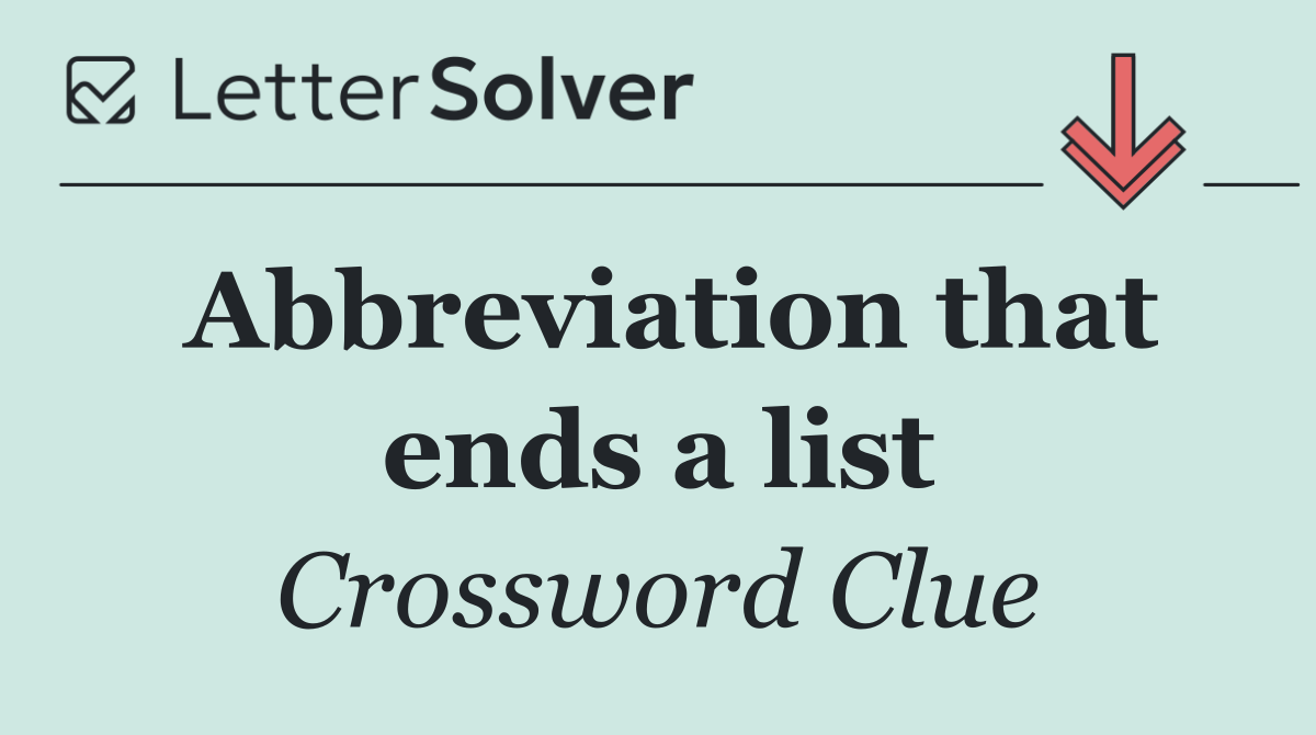 Abbreviation that ends a list