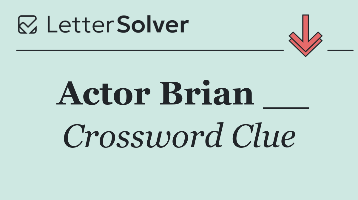 Actor Brian __