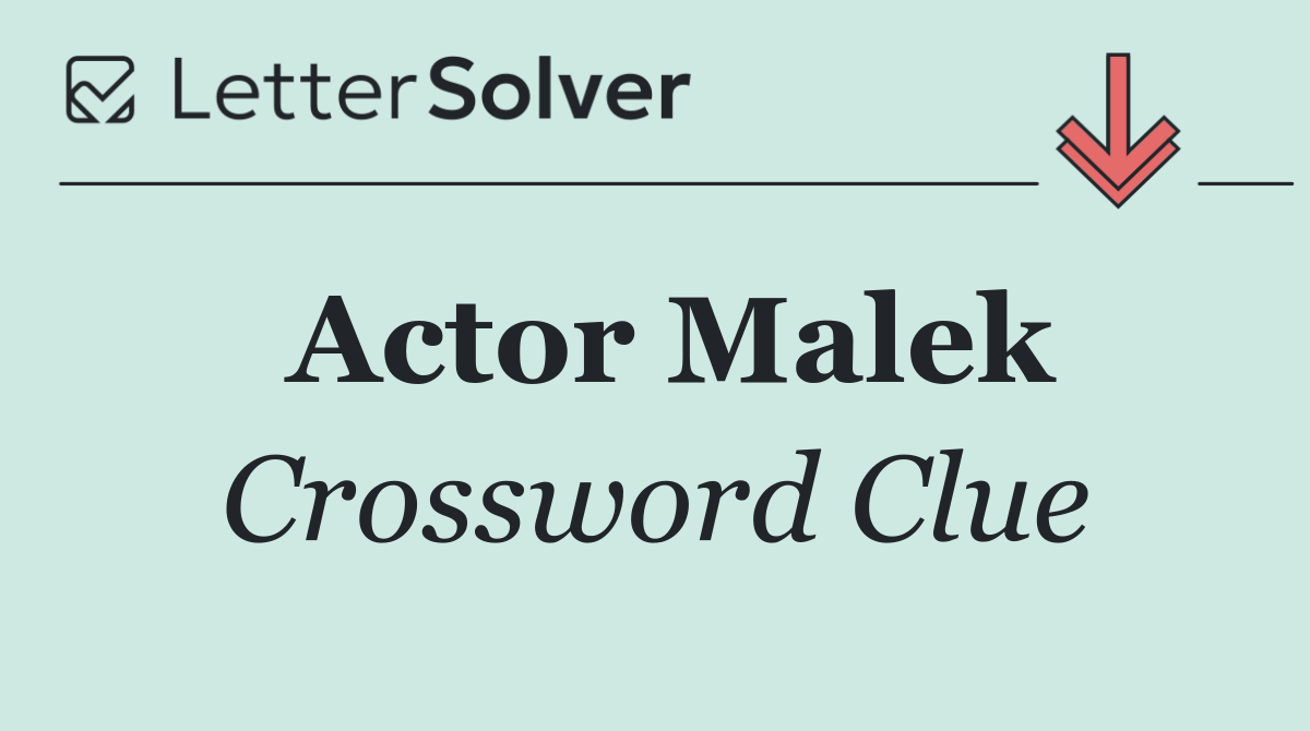 Actor Malek