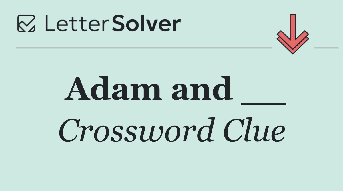 Adam and __
