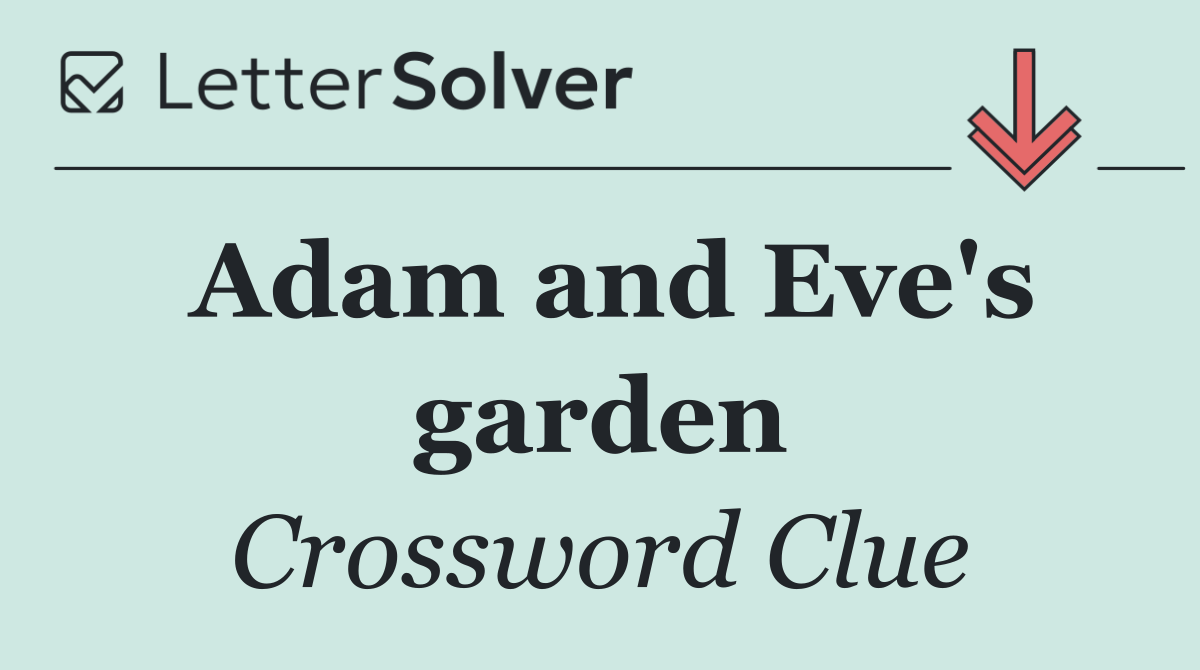 Adam and Eve's garden