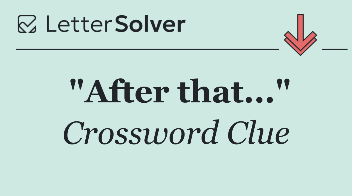 "After that..."