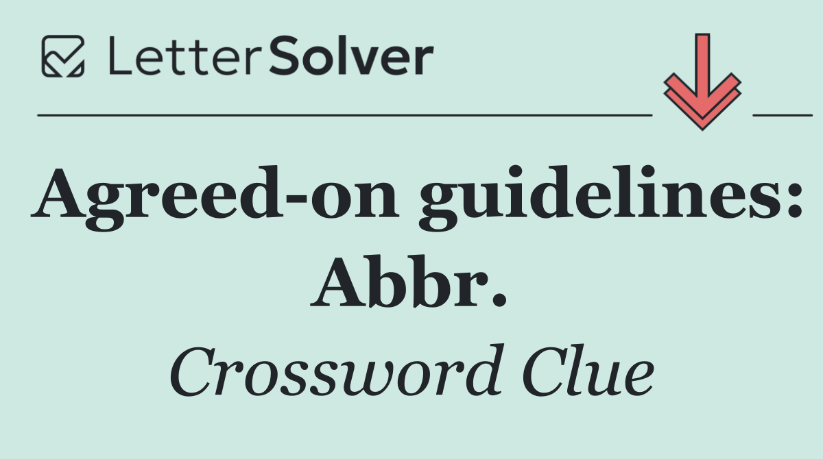 Agreed on guidelines: Abbr.