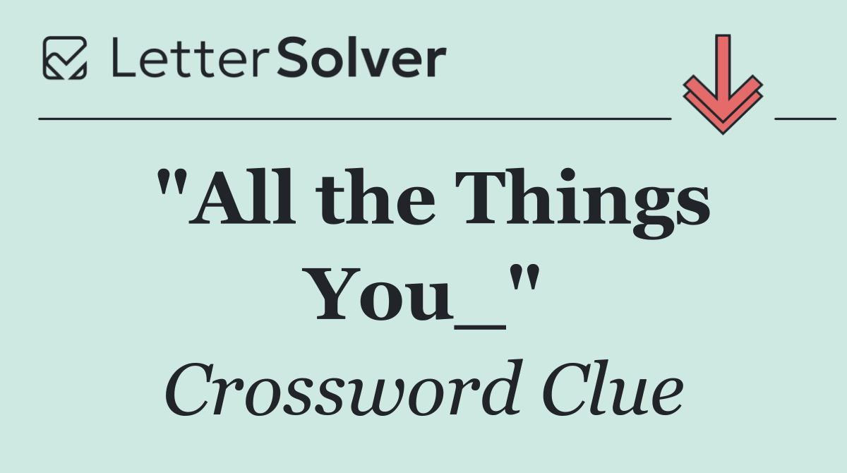 "All the Things You_"