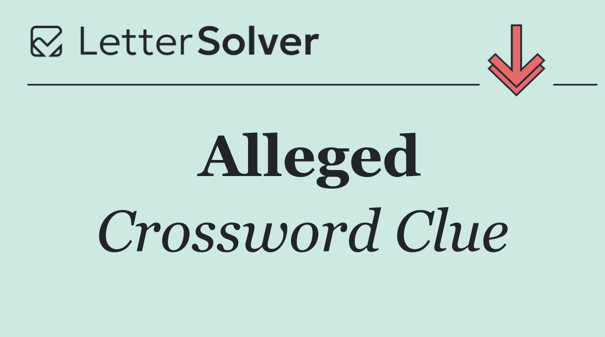 Alleged