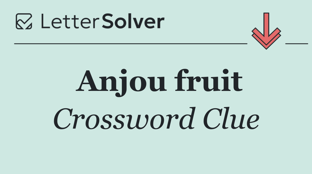 Anjou fruit