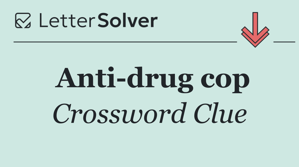 Anti drug cop
