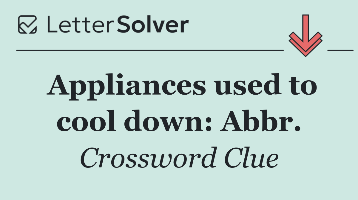Appliances used to cool down: Abbr.
