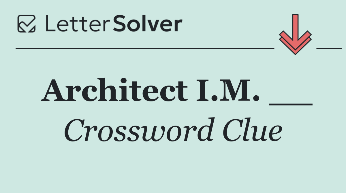 Architect I.M. __