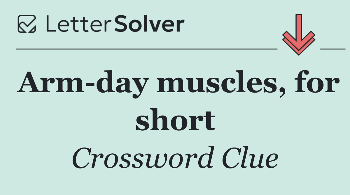 Arm day muscles, for short