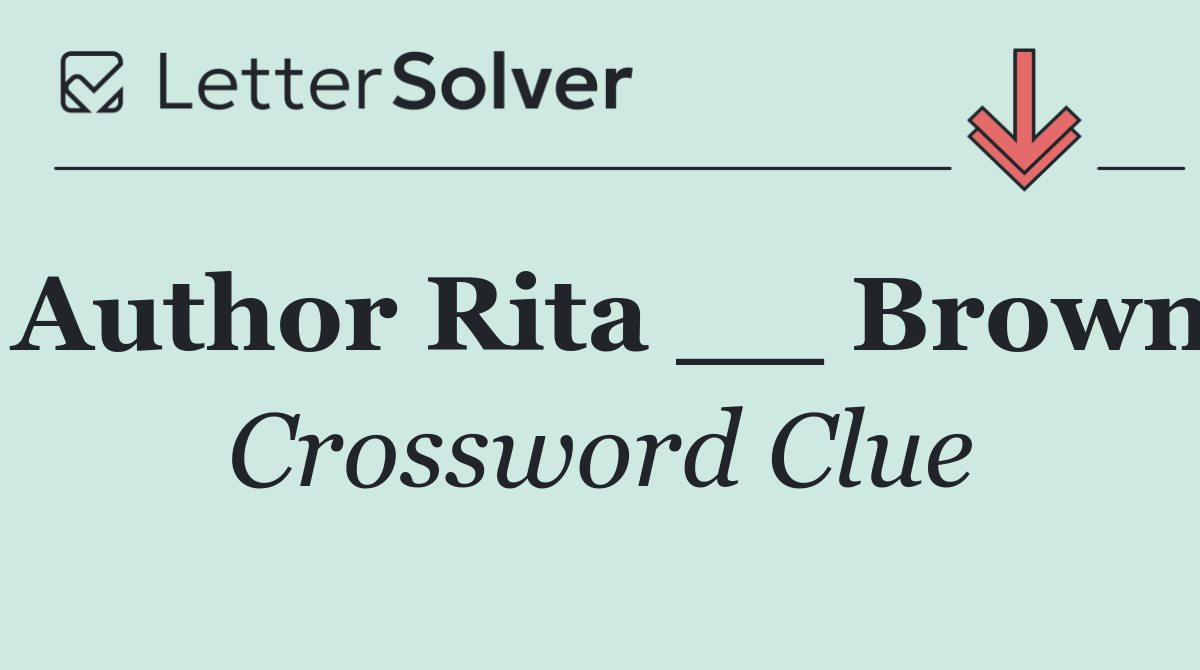 Author Rita __ Brown