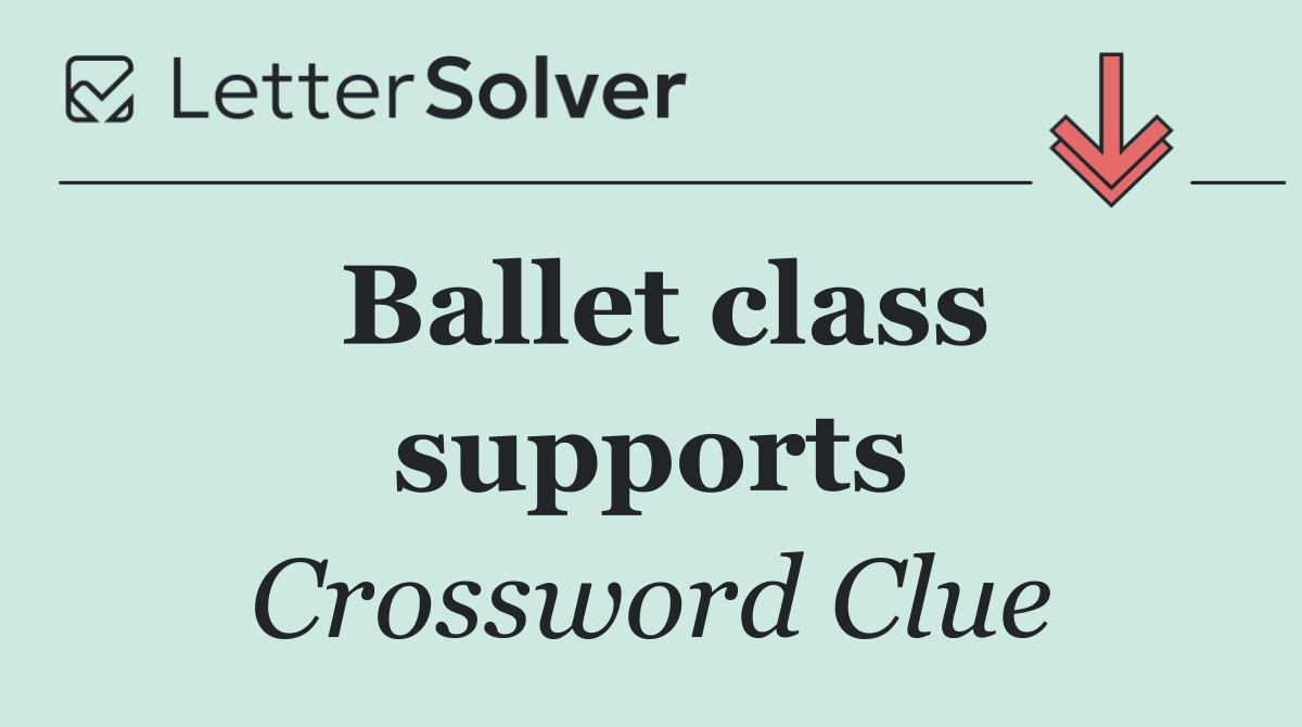 Ballet class supports