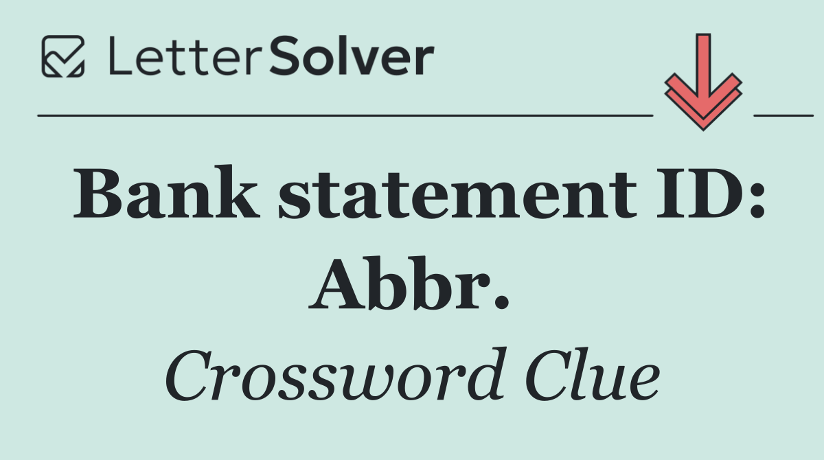Bank statement ID: Abbr.