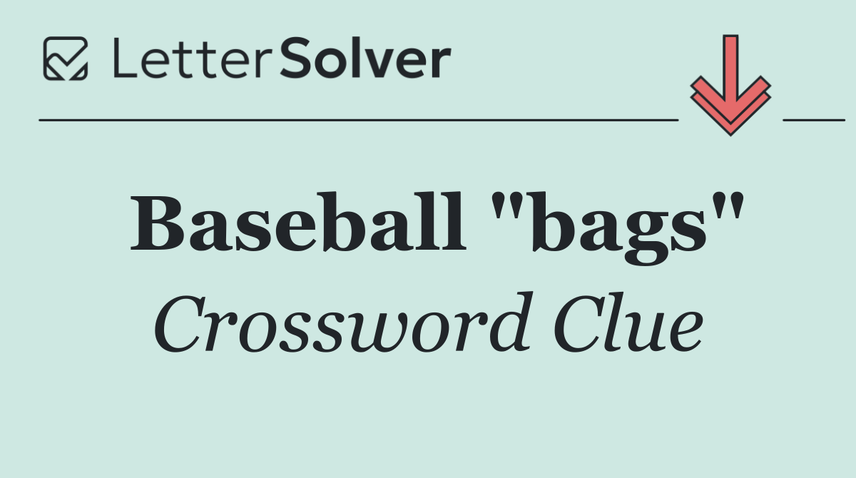 Baseball "bags"