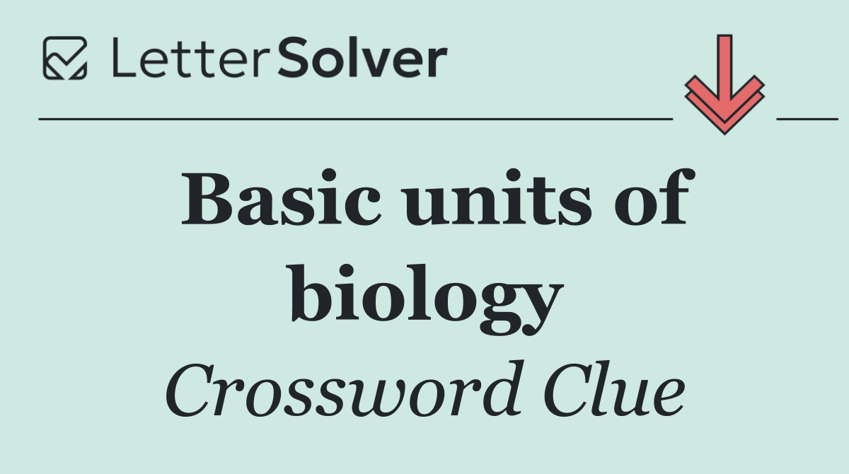 Basic units of biology